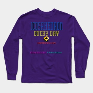 Icosahedron Every Day Long Sleeve T-Shirt